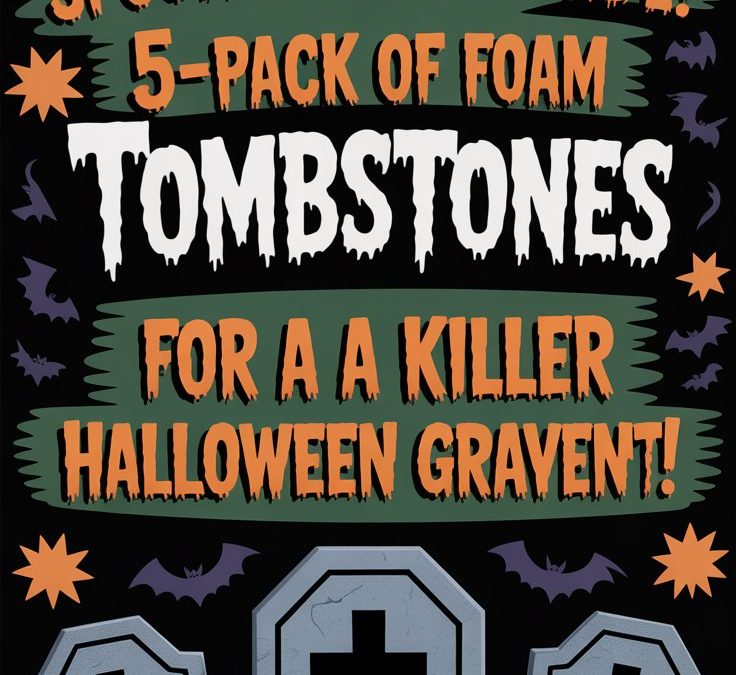 5 Ways to Achieve a Killer Halloween Graveyard Scene with the BEST Foam Tombstones